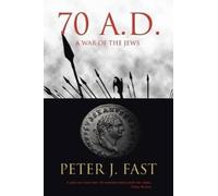 Peter J. Fast 70 A.D. (Tascabile)