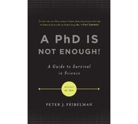 Peter J. Feibelman A PhD Is Not Enough (Tascabile)