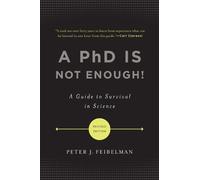 Peter J. Feibelman A PhD Is Not Enough (Tascabile)