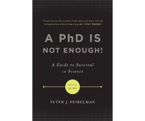 Peter J. Feibelman A PhD Is Not Enough (Tascabile)
