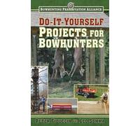 Peter J. Fiduccia Leo Somma Do-It-Yourself Projects for Bowhunters (Tascabile)