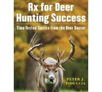 Peter J. Fiduccia Rx for Deer Hunting Success (Tascabile)