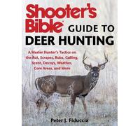 Peter J. Fiduccia Shooter's Bible Guide to Deer Hunting (Tascabile)