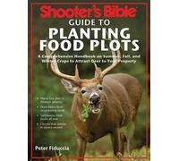 Peter J. Fiduccia Shooter's Bible Guide to Planting Food Plots (Tascabile)