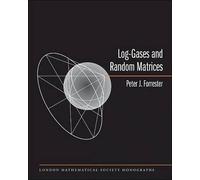 Peter J. Forrester Log-Gases and Random Matrices (LMS-34) (Copertina rigida)