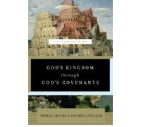 Peter J. Gentry Stephen J. Well God's Kingdom through God's Covenan (Tascabile)