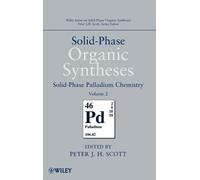 Peter J. H. Scott Solid-Phase Organic Syntheses, Volume 2 (Copertina rigida)