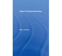 Peter J. Herzog Japan's Pseudo-Democracy (Copertina rigida)