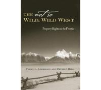 Peter J. Hill Terry L. Anderson The not So Wild, Wild West (Copertina rigida)