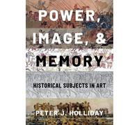 Peter J. Holliday Power, Image, and Memory (Copertina rigida)