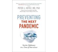 Peter J. Hotez Preventing the Next Pandemic (Copertina rigida)
