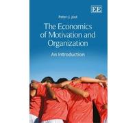 Peter-J. Jost The Economics of Motivation and Organization (Copertina rigida)