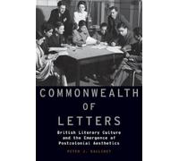 Peter J. Kalliney Commonwealth of Letters (Tascabile)
