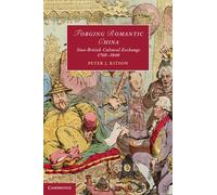 Peter J. Kitson Forging Romantic China (Copertina rigida)