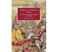 Peter J. Kitson Forging Romantic China (Tascabile)