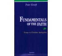 Peter J. Kreeft Fundamentals of the Faith (Tascabile)