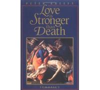 Peter J. Kreeft Love is Stronger Than Death (Tascabile)