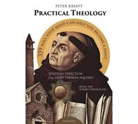 Peter J. Kreeft Practical Theology (Tascabile)