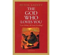 Peter J. Kreeft The God Who Loves You (Tascabile)