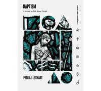 Peter J. Leithart Baptism (Copertina rigida) Christian Essentials