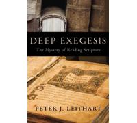 Peter J. Leithart Deep Exegesis (Tascabile)