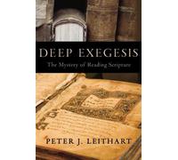 Peter J. Leithart Deep Exegesis (Tascabile)