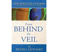 Peter J Leithart From Behind the Veil (Tascabile)