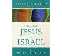 Peter J Leithart The Gospel of Matthew Through New Eyes Volume One (Tascabile)