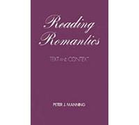 Peter J. Manning Reading Romantics (Copertina rigida)
