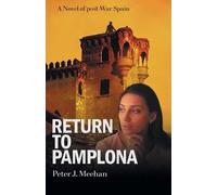 Peter J Meehan Return to Pamplona (Tascabile)