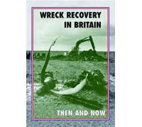 Peter J. Moran Wreck Recovery in Britain Then and Now (Copertina rigida)