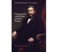 Peter J Morden Communion with Christ and His People (Tascabile)
