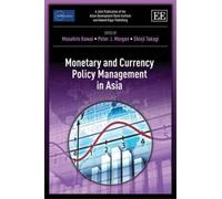 Peter J. Morgan Monetary and Currency Policy Management in As (Copertina rigida)