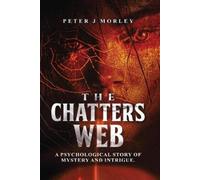 Peter J Morley The Chatters Web (Tascabile)