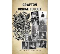 Peter J.N. Garland Grafton Bridge Eulogy (Tascabile)