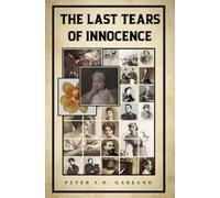 Peter J.N. Garland The Last Tears of Innocence (Tascabile)