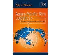 Peter J. Rimmer Asian-Pacific Rim Logistics (Copertina rigida)