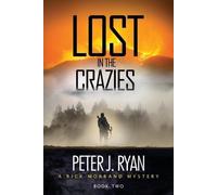 Peter J Ryan Lost in the Crazies (Tascabile) Rick Morrand Mystery