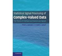 Peter J. Schreier Lo Statistical Signal Processing of Comple (Copertina rigida)
