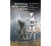 Peter J Scott Artificial Intelligence and You (Tascabile) Human Cusp