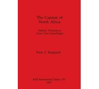 Peter J. Sheppard The Capsian of North Africa (Tascabile)