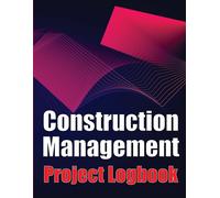 Peter J Smith Construction Management Project Logobok: Construction (Tascabile)