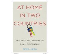 Peter J Spiro At Home in Two Countries (Copertina rigida)