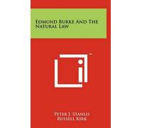 Peter J Stanlis Edmund Burke And The Natural Law (Copertina rigida)