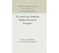 Peter J. T. Morr The American Synthetic Rubber Research Progr (Copertina rigida)