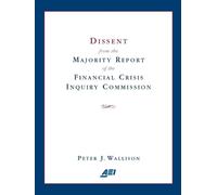 Peter J. Wallis Dissent from the Majority Report of the Financial Cr (Tascabile)