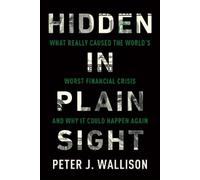 Peter J. Wallison Hidden in Plain Sight (Tascabile)