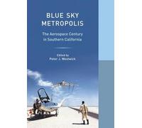 Peter J. Westwick Blue Sky Metropolis (Copertina rigida) Western Histories