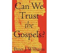 Peter J. Williams Can We Trust the Gospels? (Tascabile)