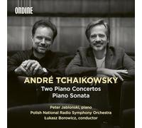 Peter Jablonski; Polish National Radio Symphony Orchestra; Lukasz Borowicz - Andre Tchaikowsky: Two Piano Concertos; Piano Sonata